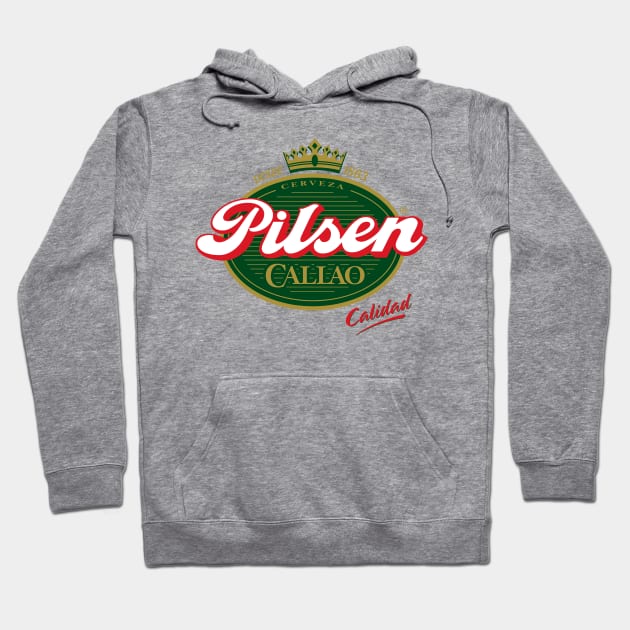 Pilsen Callao - Calidad - Cerveza Peruana Hoodie by verde